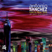 Sanchez, Antonio - Live In New York At..
