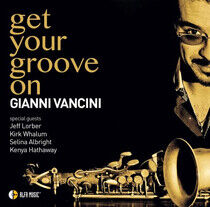 Vancini, Gianni - Get Your Groove On