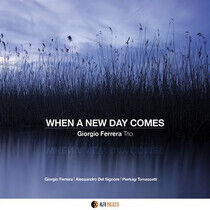 Ferrera, Giorgio - When a New Day Comes