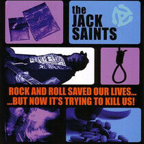 Jack Saints - Rock and Roll Saved Our..