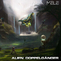 Mele, Alex - Alien Doppelganger