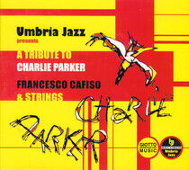 Cafiso, Francesco & Strin - Tribute To Charlie Parker