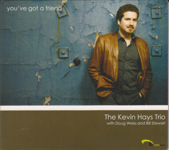 Hays, Kevin -Trio- - Youve Got a Friend
