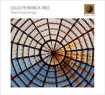 Petrarca, Lello -Trio- - Napoli Jazzology