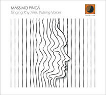 Pinca, Massimo - Singing Rhythms,..