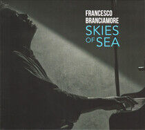 Branciamore, Francesco - Skies of Sea