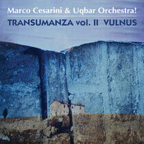 Cesarini, Marco & Uqbar O - Transumanza Vol. Ii..