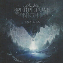 Perpetual Night - Anatman
