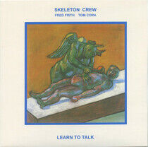 Skeleton Crew - Learn To Talk