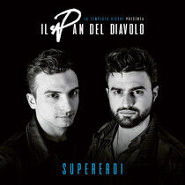 Pan Del Diavolo - Supereroi