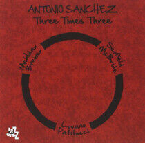 Sanchez, Antonio - Three Times Three