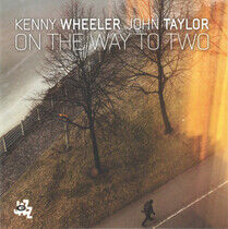 Wheeler, Kenny - On the Way To Two