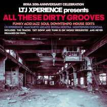 Ltj X-Perience - All These Dirty Grooves