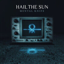 Hail the Sun - Mental Knife -Digi-