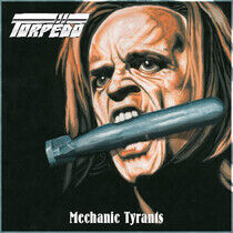 Torpedo - Mechanic Tyrants-Reissue-