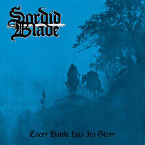Sordid Blade - Every Battle Has Its..