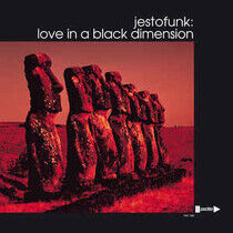 Jestofunk - Love In a Black Dimension