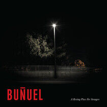 Bunuel - A Resting Place For..