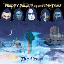 Delirio, Freddy & the Pha - Cross