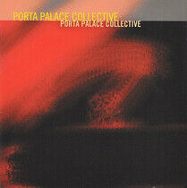 Porta Palace Collective - Porta Palace Collective