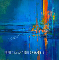 Valanzuolo, Enrico - Dream Big