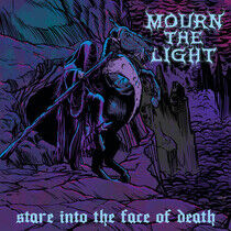 Mourn the Light - Stare Into the Face of..