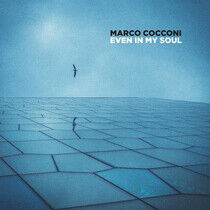 Cocconi, Marco - Even In My Soul