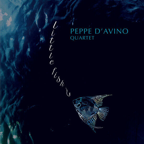 D\'avino, Peppe -Quartet- - Little Fish