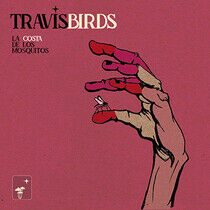 Birds, Travis - La Costa De Los Mosquitos