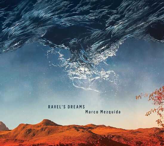 Mezquida, Marco - Ravel\'s Dreams