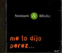 Sanmarti & Ribalta - Me Lo Dijo Perez