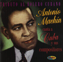 Machin, Antonio - Canta a Cuba Y Sus Compos