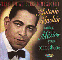 Machin, Antonio - Canta a Mexico Y Sus Comp