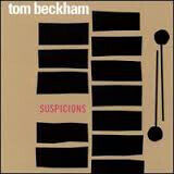 Beckham, Tom - Suspicions