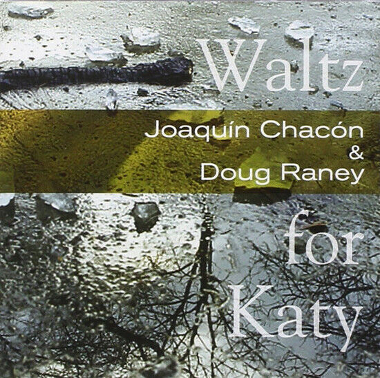 Chacon, Joaquin/Doug Rane - Waltz For Katy