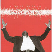Walden, Myron - Higher Ground