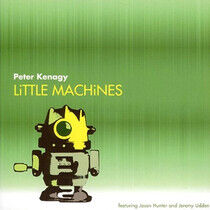 Kenagy, Peter - Little Machines
