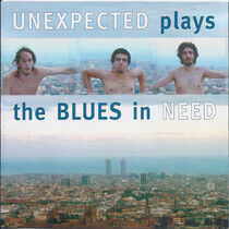 Unexpected - Plays the Blues In Need