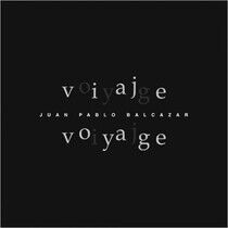 Balcazar, Juan Pablo - Viaje - Voyage