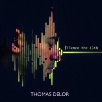 Delor, Thomas - Silence the 13th