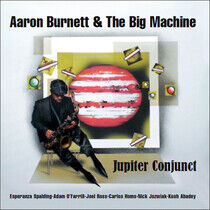 Burnett, Aaron & the Big - Jupiter Conjunct