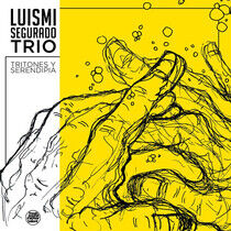 Segurado, Luismi -Trio- - Tritones Y Serendipia