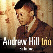 Hill, Andrew -Trio- - So In Love