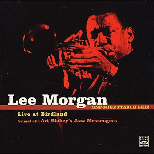 Morgan, Lee - Unforgettable Lee