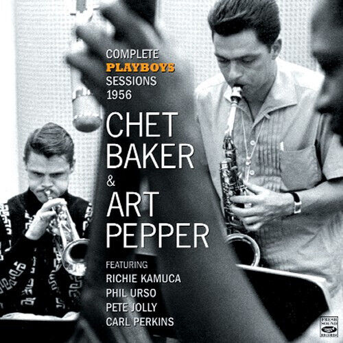 Baker, Chet & Art Pepper - Complete Playboy\'s Sessio