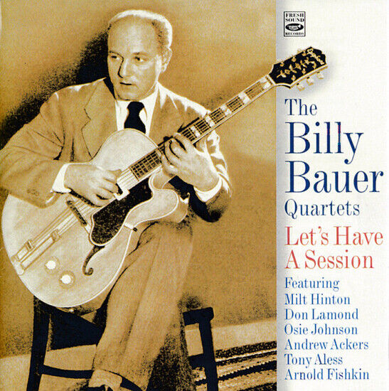 Bauer, Billy -Quartets- - Let\'s Have a Session