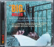 Big Miller - Did You Ever Hear the..