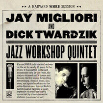 Migliori, Jay & Dick Twar - Jazz Workshop.. -Remast-