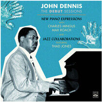 Dennis, John - Debut Sessions