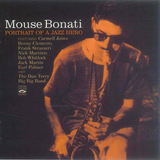 Mouse Bonati - Portrait of a Jazz Hero